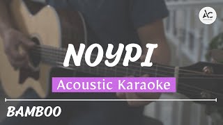 Noypi  Acoustic Karaoke Bamboo [upl. by Alema438]