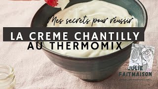 Réussir la crème chantilly au Thermomix [upl. by Anilec]