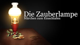 Märchen zum Einschlafen Die Zauberlampe  Schnell entspannen mit Märchen aus Italien  Geschichte [upl. by Cinimod]