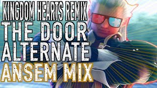 Kingdom Hearts Remix  quotThe Doorquot  Alternate Ansem Mix Beyond The Door [upl. by Farrison643]