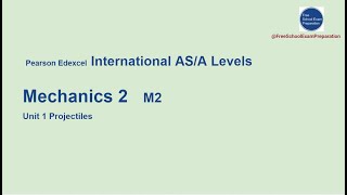 Edexcel IAL AS  A Level Mechanics 2 Chapter 1 Projectiles  2 [upl. by Belayneh]