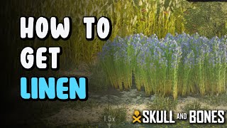 How to get Linen  Linen Location  Skull amp Bones [upl. by Rhtaeh]