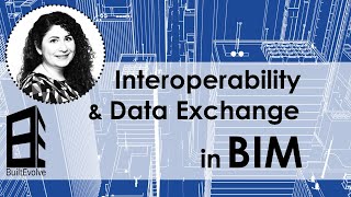 Interoperability in BIM and Data Exchange [upl. by Adnirak]