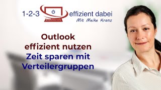 Outlook effizient nutzen  Zeit sparen mit Verteilergruppen [upl. by Alguire]