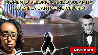 VELÓRIO E FUNERAL MARIDO DE SULAMITA ALVES ESPOSA CANTOU EMOCIONALMENTE [upl. by Gisser31]