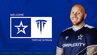 TIMTHETATMAN joins Complexity Gaming  Org Announcement [upl. by Rosati877]