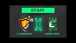 LIGA EFAPI  U ZANROSSO X SANTA ROSA [upl. by Htieh983]