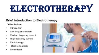 Electrotherapy  introduction  types of current  frequencies  treatment  modalities [upl. by Bili]