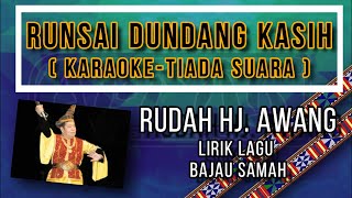 KARAOKE  RUNSAI DUNDANG KASIH  RUDAH HAJI SAWANG  LIRIK DAN LAGU BAJAU [upl. by Aihsei189]