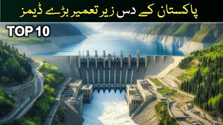 Top 10 under construction dams in Pakistan [upl. by Adnilab995]