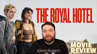 THE ROYAL HOTEL 2023 MOVIE REVIEW [upl. by Lupiv]