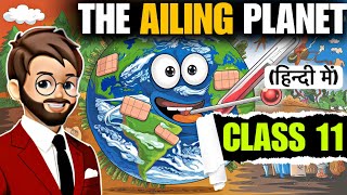 The Ailing Planet Class 11  “Animated” Full हिन्दी में Explained  the ailing planet class 11 [upl. by Anifur750]