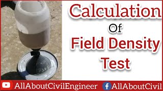 Calculation of Field Density Test FDT by Sand Replacement Method  All About Civil Engineer [upl. by Anitsugua]