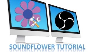 Soundflower Tutorial Installation amp Settings for OBS on Mac 108 for Twitch and Hitbox [upl. by Mathew389]