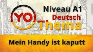 Thema 12 quotMein Handy ist kaputtquot Deutsch für Anfänger German lesson for beginners [upl. by Elleiad941]