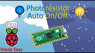 MADE EASY Auto OnOff LED wPhotoresistor on a Raspberry Pi PICO [upl. by Neeron339]