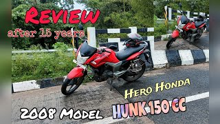 Hero Honda HUNK 150CC  2008 model  old bike purchase  Review after purchase 15 years old bike [upl. by Anerroc]