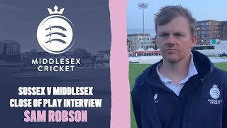 CLOSE OF PLAY INTERVIEW  SAM ROBSON [upl. by Jarvis463]