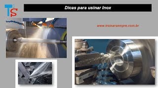 5 Dicas para usinar Inox vídeo 80 [upl. by Ylekalb748]