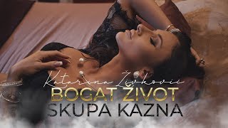 KATARINA ŽIVKOVIĆ  BOGAT ŽIVOT SKUPA KAZNA OFFICIAL VIDEO [upl. by Nylqcaj]