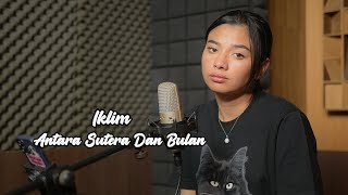 ANTARA SUTERA DAN BULAN SALEEM IKLIM  DELISA HERLINA COVER  BENING MUSIK [upl. by Elletse]