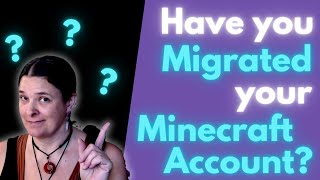 Have You Migrated Your Minecraft Mojang Account yet Deadline Coming Due [upl. by Wichman]