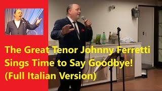 The Great Tenor Johnny Ferretti Time to Say Goodbye on a Rooftop in West Hollywood [upl. by Nehgaem]