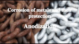 135 Anodization丨Corrosion of metals and their protection [upl. by Stalk199]