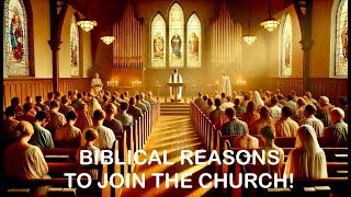 Biblical Reasons to Join the Church part 5 [upl. by Glynas995]