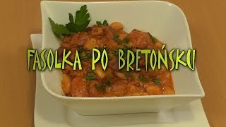 Fasolka po bretońsku  Smakkujawpl HD [upl. by Uriia503]