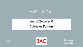 bac2024 sujet 0 suites et python [upl. by Lucho]