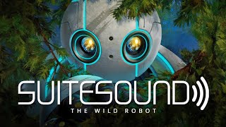 The Wild Robot  Ultimate Soundtrack Suite [upl. by Hooper]