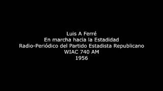 Luis A Ferré [upl. by Romo]