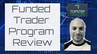 TopStep Trader Funded Trader Program Review [upl. by Araz]