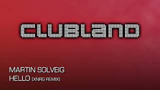 Martin Solveig  Hello XNRG Remix [upl. by Haisej]