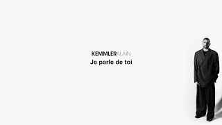 Kemmler  Je parle de toi Lyric Video [upl. by Atinek138]