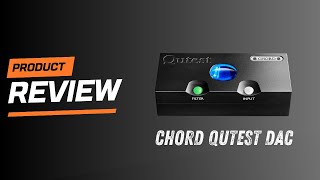 REVIEW Chord QUTEST DAC  Ein DigitalAnalogWandler der anderen Art [upl. by Oguh]