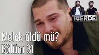 İçerde 31 Bölüm  Melek Öldü mü [upl. by Munford]