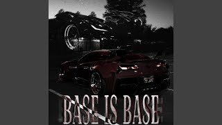 BASE IS BASE slowed [upl. by Hernando]