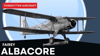 Fairey Albacore The Under Appreciated Slow Poke [upl. by Algie]