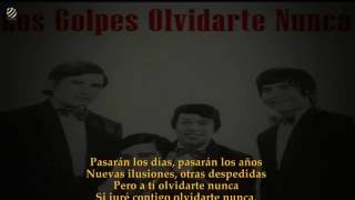 Los Golpes  Olvidarte Nunca Videolyric HQ Audio [upl. by Anaihr50]