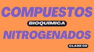 5METABOLISMO DE LOS COMPUESTOS NITROGENADOS [upl. by Eveineg890]