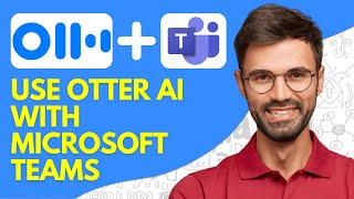 How to Use Otter Ai With Microsoft Teams  2024 Easy [upl. by Nwahsal]