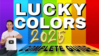 LUCKY COLOR FOR 2025 COMPLETE GUIDE  PINAKAMASWERTENG KULAY SA 2025 [upl. by Kopaz]