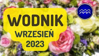 WODNIK♒WRZESIEŃ 2023♒ prognoza Tarota 🍀WIDAĆ JUŻ EFEKTY TWOICH STARAŃ WIĘC NIE DRĘCZ SIĘ OBAWAMI🍀 [upl. by Maice]