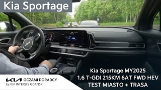 Kia Sportage MY2025 16 TGDI 210KM 6AT FWD HEV jazda TESTowa MIASTO  TRASA  4K [upl. by Christiansen517]