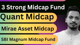 3 Strong Midcap Mutual Fund Quant Midcap  Mirae Asset Midcap  SBI Magnum Midcap Fund [upl. by Sillyrama]