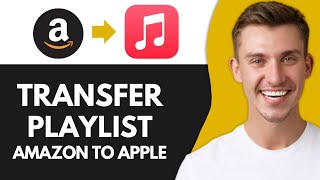 HOW TO TRANSFER PLAYLIST FROM AMAZON MUSIC TO APPLE MUSIC BEST METHOD [upl. by Gombosi]