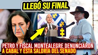 PETRO Y FISCAL DENUNCIARON A CABAL EN LA CORTE SALDRÍA DEL SENADO Y SE LES ACABARÍA LA FIESTA [upl. by Suiradel]