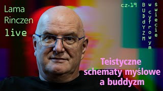 Teistyczne schematy myślowe a buddyzm [upl. by Pansy]